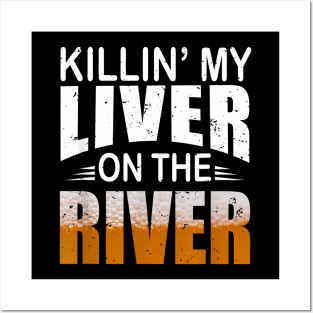 My Liver On The River  Beer Posters and Art